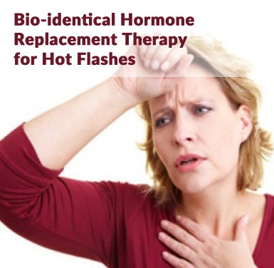 Bio-identical Hormone Replacement Therapy for Hot Flashes